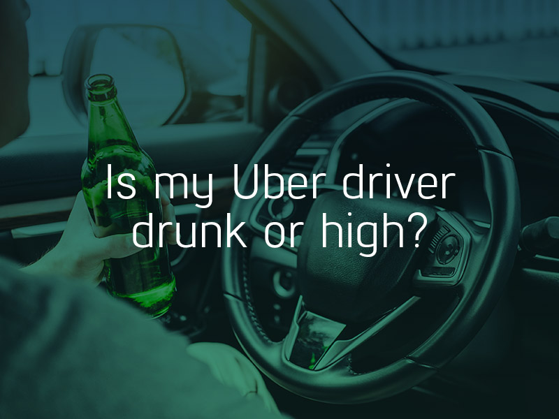 How to tell if my Uber driver is drunk or high