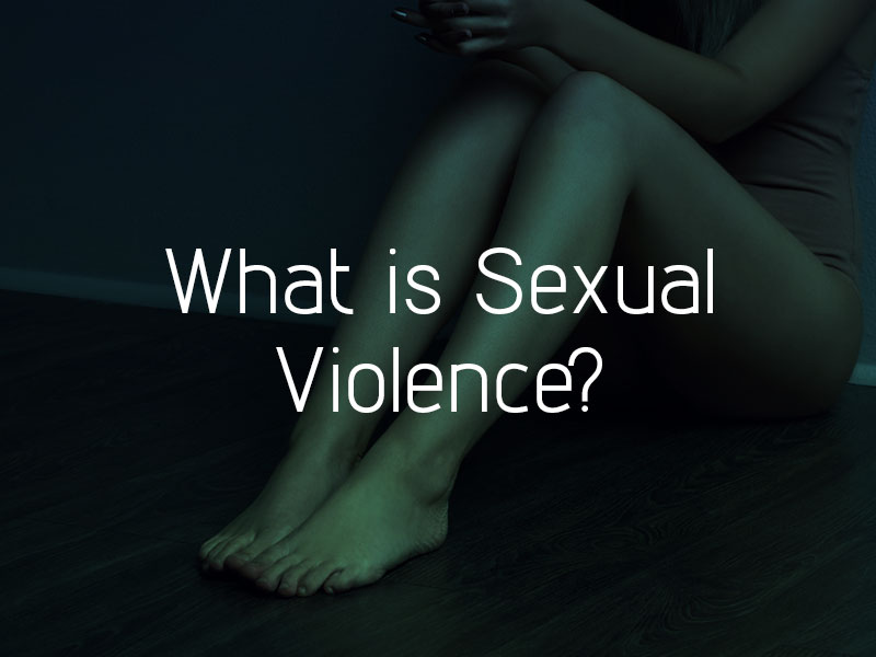 What is sexual violence?