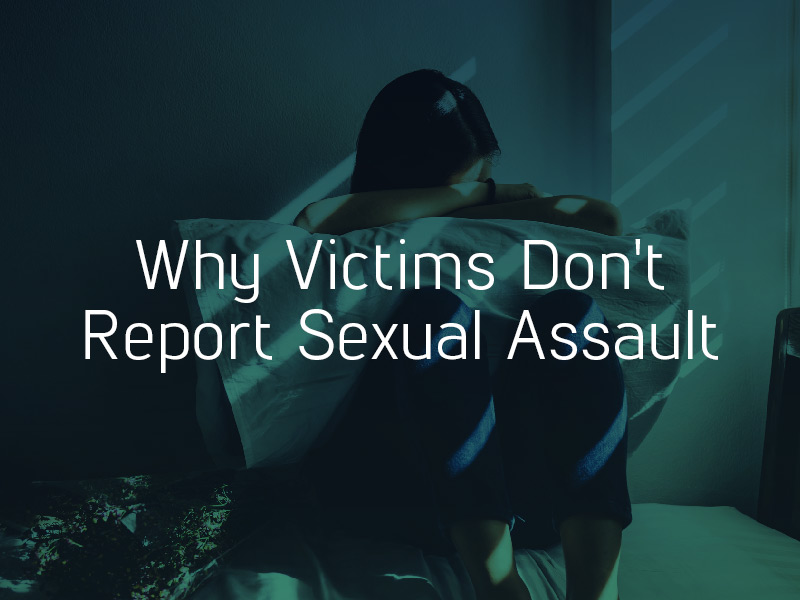 Why some victims don't report a sexual assault