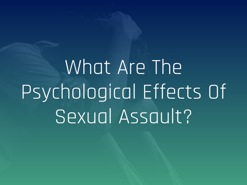 Psychological effects of sexual assault