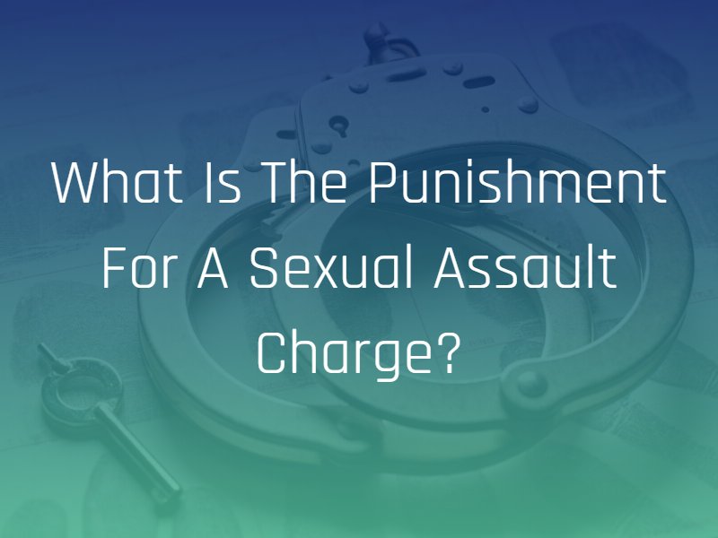 punishment for sexual assault