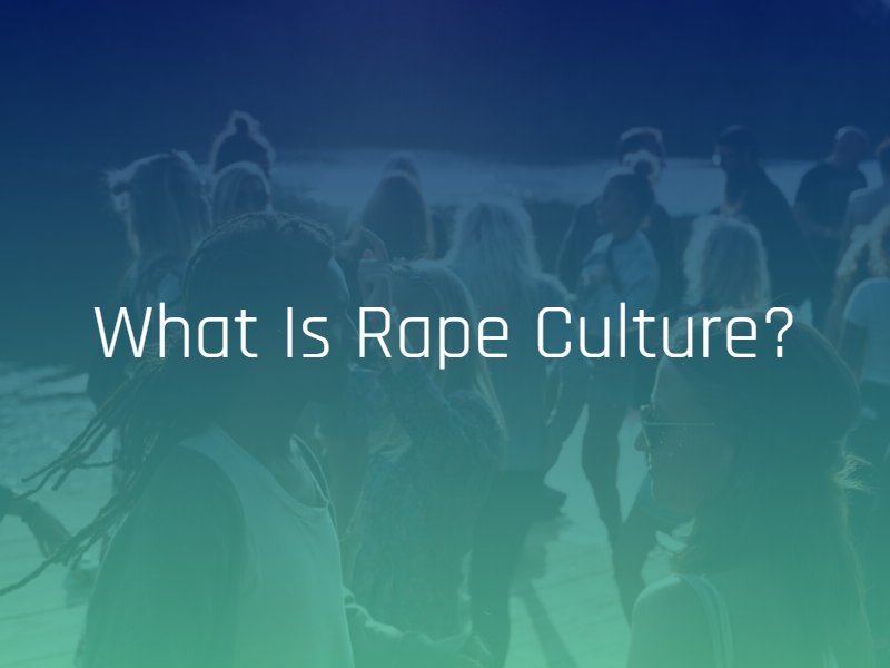 What is Rape Culture?