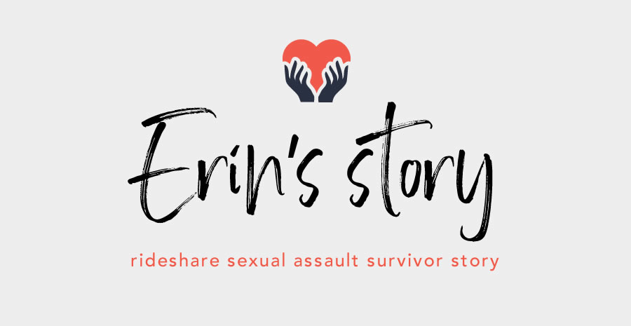 Erin's story of surviving rideshare sexual assault